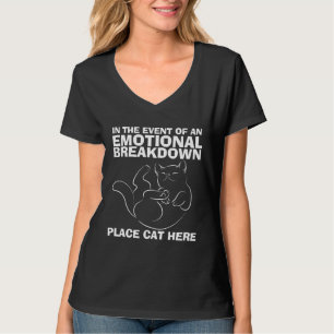 Emotionale Aufschlüsselung Ort Katze hier T - Shir T-Shirt