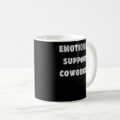 Emotionale Hilfe Coworker Chill Meme Kaffeetasse (VorderseiteRechts)