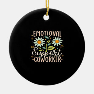 Emotionale Hilfe Coworker Classic Chill Meme Keramik Ornament