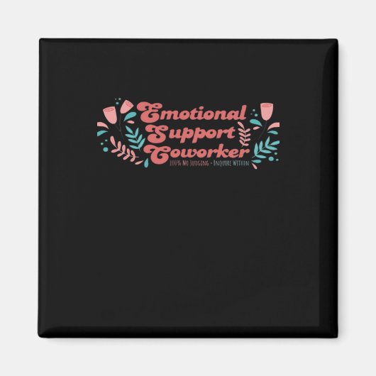 Emotionale Hilfe Coworker Classic Funny Trend Magnet (Vorne)