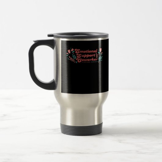 Emotionale Hilfe Coworker Classic Funny Trend Reisebecher (Links)