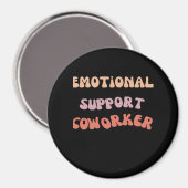 Emotionale Hilfe Coworker Classic Meme Magnet (Vorderseite/Rückseite)