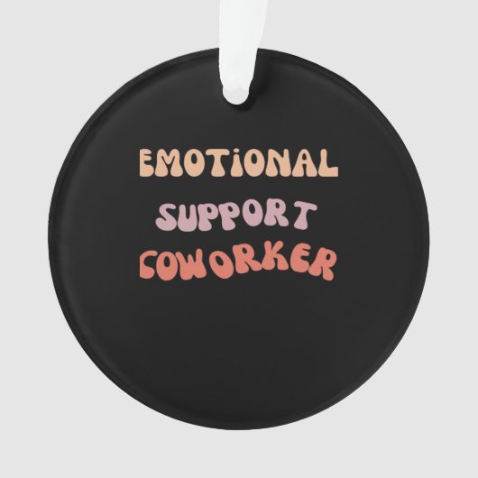 Emotionale Hilfe Coworker Classic Meme Ornament (Vorderseite)