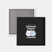 Emotionale Hilfe Coworker Funny Zitat Magnet (Vorderseite/Rückseite)