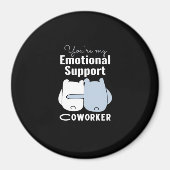 Emotionale Hilfe Coworker Funny Zitat Magnet (Vorne)