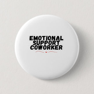 Emotionale Hilfe Koworker Chill und Funny Classic Button