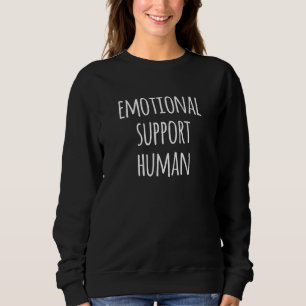 Emotionale Unterstützung des Menschen Sweatshirt