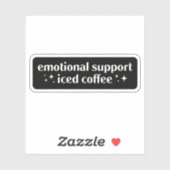 Emotionale Unterstützung für Eiskaffee Aufkleber (Blatt)