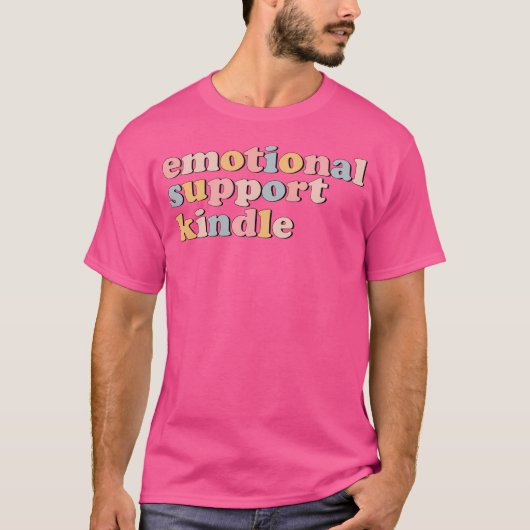 Emotionale Unterstützung Kindle T-Shirt (Vorderseite)
