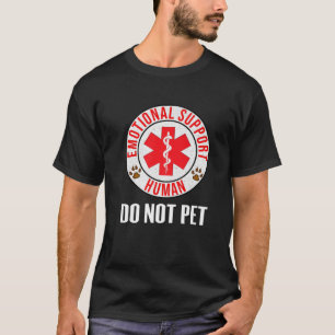 Emotionale Unterstützung Mensch nicht Begleiter -  T-Shirt