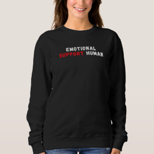 Emotionale Unterstützung Mensch nicht Pet Service Sweatshirt