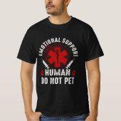 Emotionale Unterstützung Mensch nicht Pet Service T-Shirt (Vorderseite)