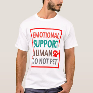 Emotionale Unterstützung Menschen nicht Haustiere T-Shirt