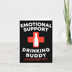 Emotionale Unterstützung Trinken Buddy Adult Funny Karte