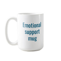 Emotionale Unterstützungs-Tasse: Lustige Kaffeetas