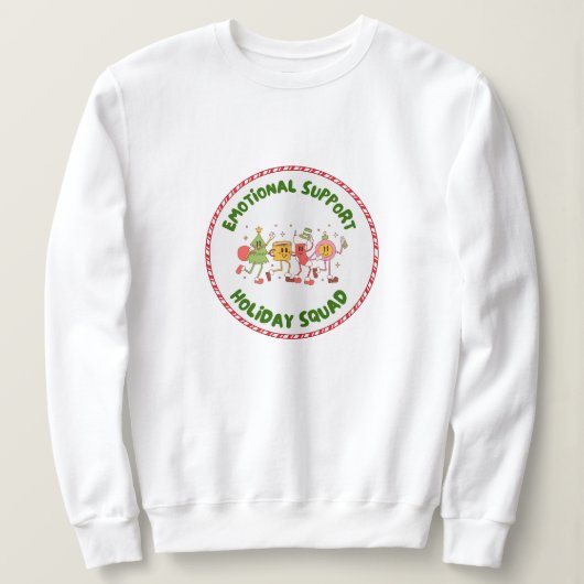 Emotionale Urlaubsunterstützungstruppe Sweatshirt (Design vorne)