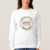 Emotionale Urlaubsunterstützungstruppe Sweatshirt (Vorderseite)