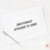 Emotionally Attached to Cows | Funny Cow Lover Ovaler Aufkleber (Umschlag)