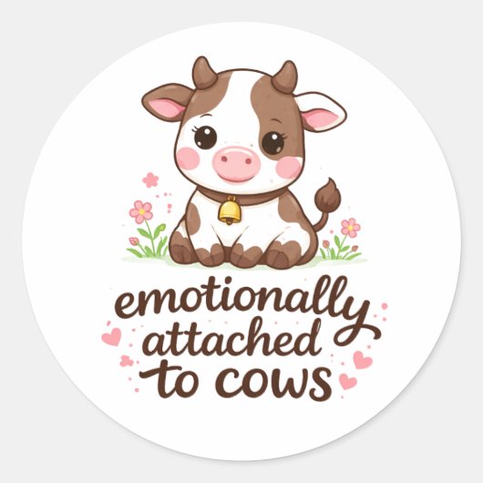 Emotionally Attached to Cows | Funny Cow Lover Runder Aufkleber (Vorderseite)