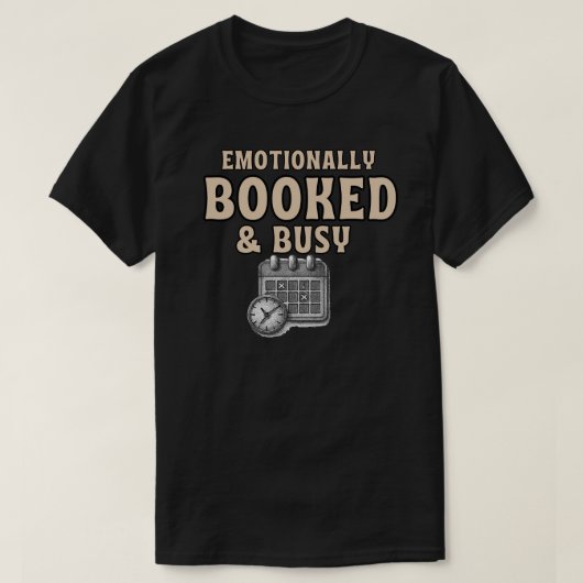 Emotionally Booked And Busy Funny Shirt  Introvert (Design vorne)