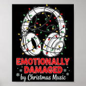 Emotionally Damaged By Christmas Music Funny Xmas Poster (Vorne)