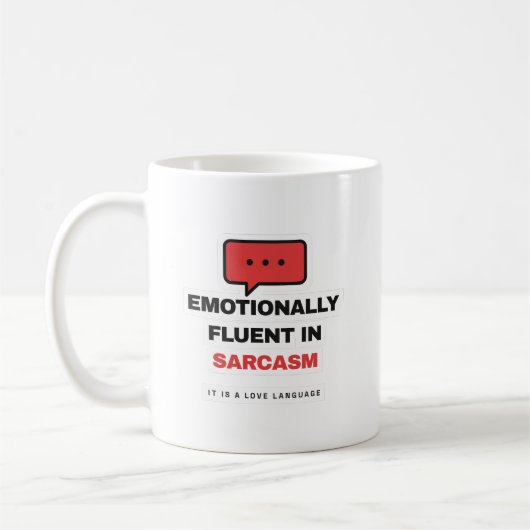 Emotionally Fluent In Sarcasm Funny Mug Kaffeetasse (Links)