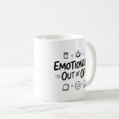 Emotionally Out of Office Funny Coffee mug Kaffeetasse (VorderseiteRechts)