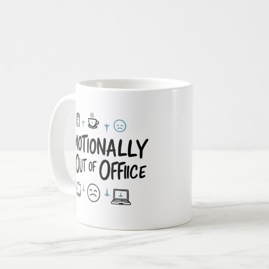 Emotionally Out of Office Funny  Coffee mug Kaffeetasse (Vorderseite Links)