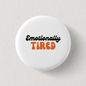 Emotionally Tired Retro Bubble Text Design Button (Vorderseite)