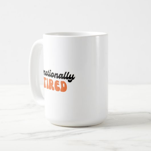 Emotionally Tired Retro Bubble Text Design Kaffeetasse (Vorderseite Links)