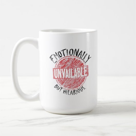Emotionally Unavailable But Hilarious Stamp Kaffeetasse (Links)
