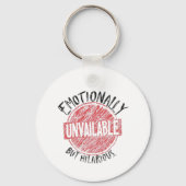 Emotionally Unavailable But Hilarious Stamp Schlüsselanhänger (Vorderseite)