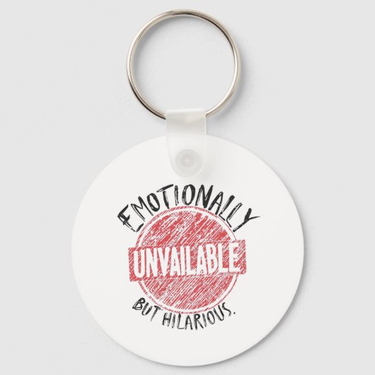 Emotionally Unavailable But Hilarious Stamp Schlüsselanhänger (Vorderseite)