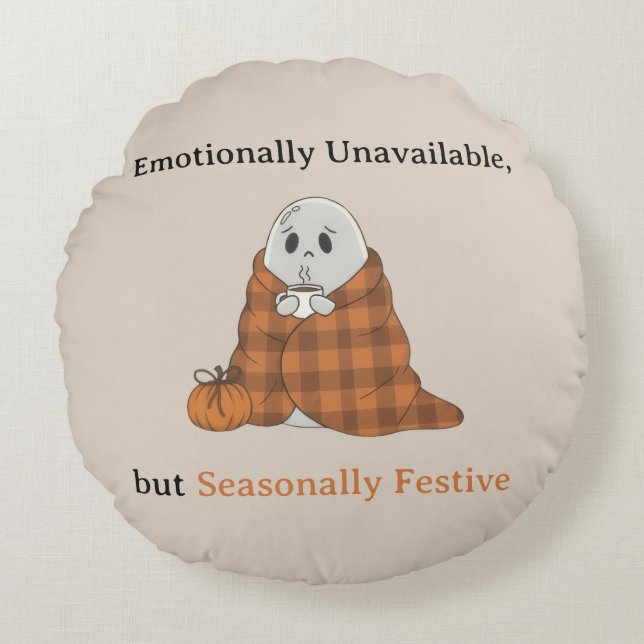Emotionally Unavailable but Seasonally Festive Rundes Kissen (Vorderseite)