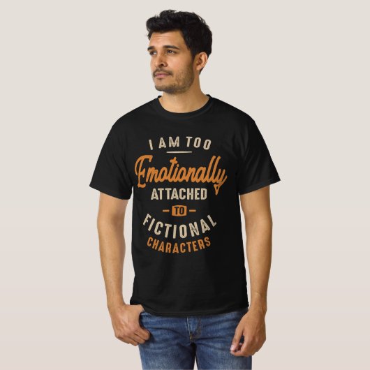 Emotionell an Fiktional Characters Funny angeschlo T-Shirt (Vorne ganz)