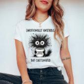 Emotionell instabil, aber koffeiniert lustige Katz T-Shirt