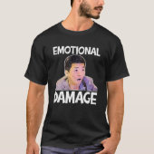 Emotionsschaden Meme Niedliche Zitatspende T-Shirt (Vorderseite)