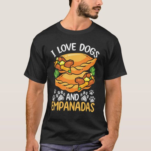 Empada Lover I love Dogs Owner Empanadas Colombia T-Shirt (Vorderseite)