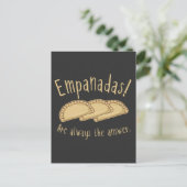 Empanadas! Sind immer die Antwort. T-Shirt Postkarte (Stehend Vorderseite)
