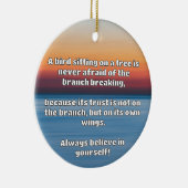 Empath Belief positive Ermutigungsquote Keramik Ornament (Rechts)