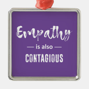 Empathie ist auch ansteckend ornament aus metall