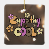 Empathie ist Cool Warme Töne Keramikornament (Rückseite)