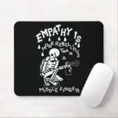 Empathie ist ehrfürchtiger als ein Mittelfinger Mousepad (Mit Mouse)