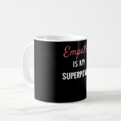 Empathie ist meine Supermacht| Empathie bei Empath Kaffeetasse (Vorderseite Links)