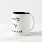 Empathie ist meine Supermacht-Tasse Zweifarbige Tasse (VorderseiteRechts)