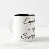 Empathie ist meine Supermacht-Tasse Zweifarbige Tasse (Vorderseite Links)