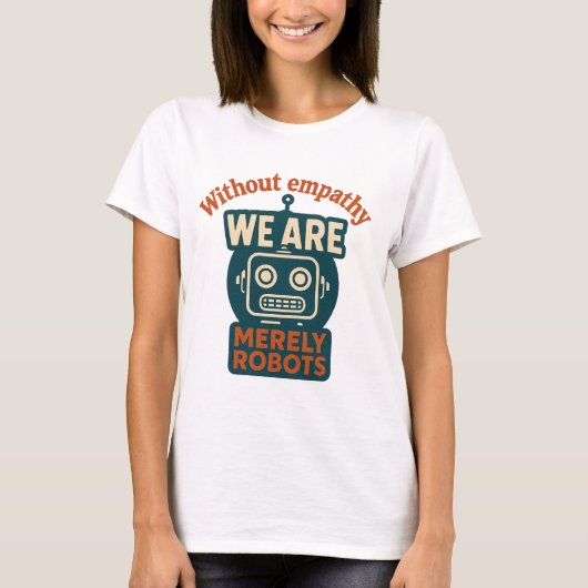 Empathie-Roboter T-Shirt (Vorderseite)
