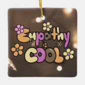 Empathy is Cool Warm Tones Keramikornament (Vorderseite)