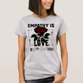 Empathy is Love  T-Shirt (Vorderseite)