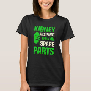 Empfänger der Niere Ich laufe auf Ersatzteilorgan  T-Shirt